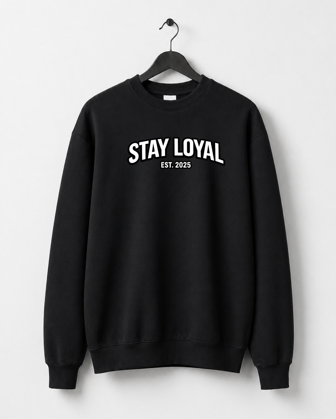 Stay Loyal EST. 2025 Unisex Premium Crewneck