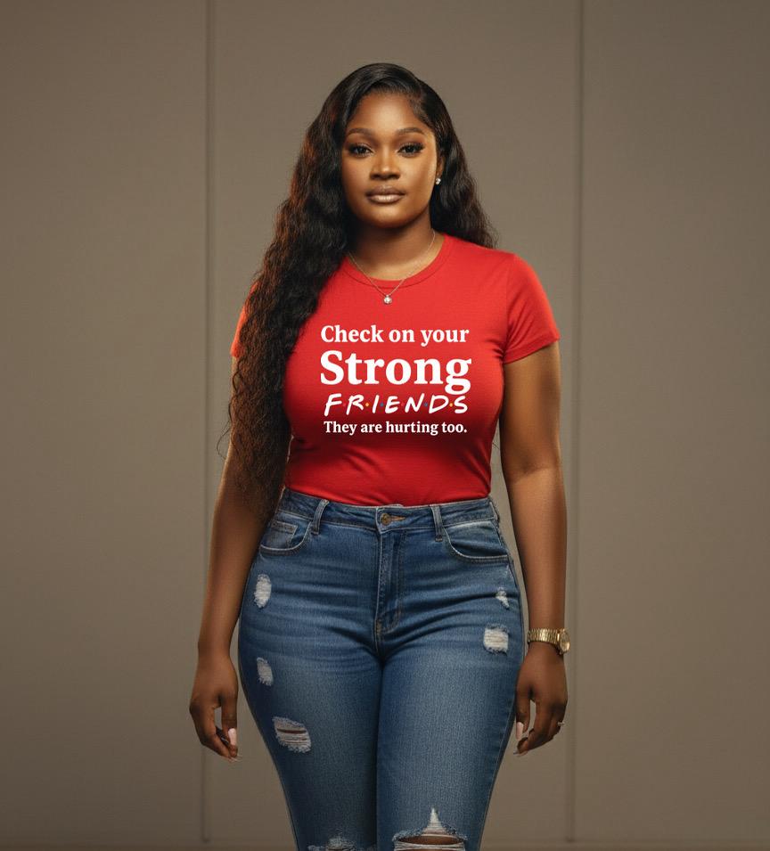 Check On Your Strong Friends Tee