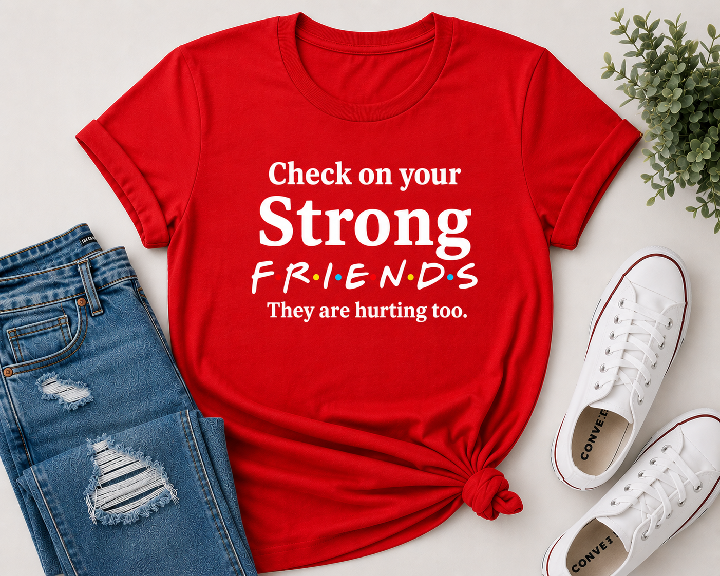 Check On Your Strong Friends Tee