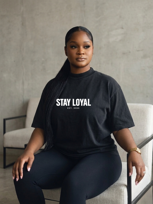 Stay Loyal Est. 2025 Tee